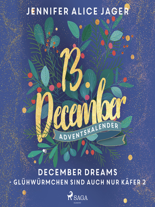 Title details for December Dreams--Glühwürmchen sind auch nur Käfer 2 by Jennifer Alice Jager - Wait list